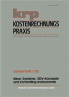 Wolfgan Männel, Wolfgang Männel - KRP Kostenrechnungspraxis - Sonderh.1/85: Neue Systeme, EDV-Konzepte und Controllinginstrumente