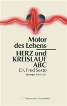 F Sesto, F. Sesto, Fred Sesto - Herz und Kreislauf ABC