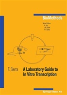F Sierra, F. Sierra, Felipe Sierra - A Laboratory Guide to In Vitro Transcription