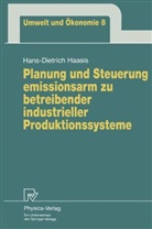 Hans-Dietrich Haasis - Planung und Steuerung emissionsarm zu betreibender industrieller Produktionssysteme