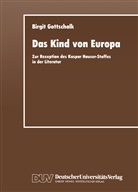 Birgit Gottschalk - Das Kind von Europa