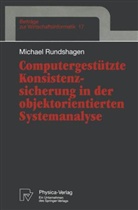Michael Rundshagen - Computergesteuerte Konsistenzsicherung in der objektorientierten Systemanalyse