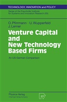 Joshua Lerner, Olive Pfirrmann, Oliver Pfirrmann, Ud Wupperfeld, Udo Wupperfeld - Venture Capital and New Technology Based Firms