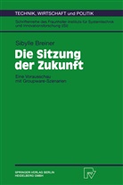 Sibylle Breiner, Sybille Breiner - Die Sitzung der Zukunft