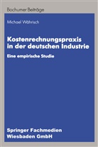 Michael Währisch - Kostenrechnungspraxis in der deutschen Industrie