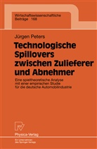 Jürgen Peters - Technologische Spillovers zwischen Zulieferer und Abnehmer