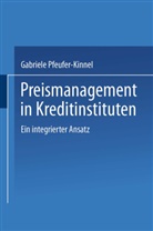 Gabriele Pfeufer-Kinnel - Preismanagement in Kreditinstituten