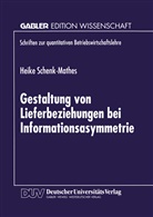 Heike Schenk-Mathes - Gestaltung von Lieferbeziehungen bei Informationsasymmetrie