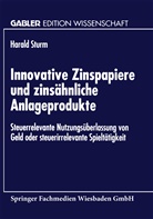Harald Sturm - Innovative Zinspapiere und zinsähnliche Anlageprodukte