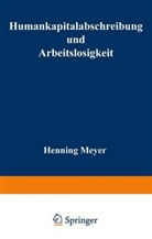 Henning Meyer - Humankapitalabschreibung und Arbeitslosigkeit