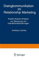 Andreas Lischka - Dialogkommunikation im Relationship Marketing