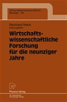 Reinhar Neck, Reinhard Neck - Wirtschaftswissenschaftliche Forschung für die neunziger Jahre