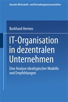 Burkhard Hermes - IT-Organisation in dezentralen Unternehmen