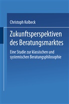 Christoph Kolbeck - Zukunftsperspektiven des Beratungsmarktes