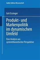 Grit Essinger - Produkt- und Markenpolitik im dynamischen Umfeld