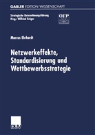 Marcus Ehrhardt - Netzwerkeffekte, Standardisierung und Wettbewerbsstrategie