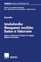 Birgit Kuhles - Interkulturelles Management westlicher Banken in Südostasien