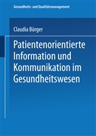 Claudia Bürger - Patientenorientierte Information und Kommunikation im Gesundheitswesen