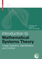 Christiaan Heij, André C. M. Ran, André C.M. Ran, F. van Schagen, Freek van Schagen, F. van Schagen - Introduction to Mathematical Systems Theory