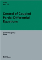 Karl Kunisch, Günte Leugering, Günter Leugering, Günter R. Leugering, Jürgen Sprekels, Jürgen Sprekels et al... - Control of Coupled Partial Differential Equations