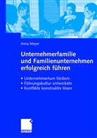 Anna Meyer - Unternehmerfamilie und Familienunternehmen erfolgreich führen
