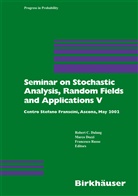 Robert Dalang, Robert C. Dalang, Marc Dozzi, Marco Dozzi, Francesco Russo - Seminar on Stochastic Analysis, Random Fields and Applications V