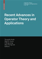 Tsuyoshi Ando, I Bong Jung, Il Bong Jung, Raul E. Curto, Raúl E. Curto, Il Bong Jung... - Recent Advances in Operator Theory and Applications