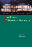 Helg Baum, Helga Baum, Andreas Juhl - Conformal Differential Geometry