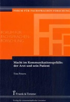 Tim Peters - Macht im Kommunikationsgefälle: der Arzt und sein Patient