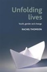 Thomson, Rachel Thomson, Rachel (Faculty of Health and Social Care Thomson - Unfolding lives