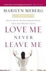 Marilyn Meberg - Love Me Never Leave Me