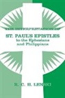 R. C. H. Lenski, Richard C H Lenski, Richard C. H. Lenski, Richard C.H. Lenski, Richard C H Lenski, Richard C. H. Lenski - Interpretation of St Paul's Epistles to the Ephesians and Philippians