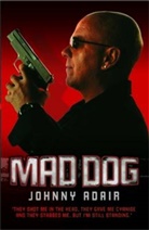 Johnny Adair, Adair Johnny - Mad Dog