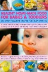 Sara Lewis, Lewis Sara - Healthy Home-Made Food for Babies and Toddlers