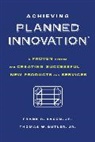 Frank R. Bacon, Bacon Frank R. - Achieving Planned Innovation: A Proven S