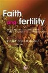 Eric Landau Blyth, Mohammad Iqbal, Ruth Landau, Nobl, Jim Richards, Eric Blyth... - Faith and Fertility