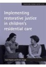 Dennis Gough, Hayden, Carol Hayden, Carol/ Gough Hayden - Implementing Restorative Justice in Children's Residential Care