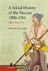 Richard M. Eaton, Richard Maxwell Eaton - Social History of the Deccan, 1300-1761
