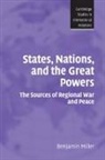 Benjamin Miller - States, Nations, and the Great Powers