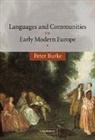 Peter Burke, Peter (University of Cambridge) Burke - Languages and Communities in Early Modern Europe
