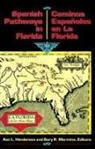 Carlos J Cano, Carlos J. Cano, Ann L Henderson, Ann L. Henderson, Gary R Mormino, Gary R. Mormino... - Spanish Pathways in Florida, 1492-1992: Caminos Españoles En La Florida, 1492-1992