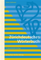 Heinz Gallmann - Zürichdeutsches Wörterbuch