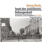 Georg Kreis - Insel der unsicheren Geborgenheit