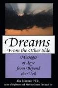 Alex Lukeman,  Lukeman Alex - Dreams From the Other Side - Messages of Love From Beyond the Veil