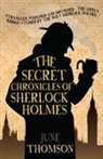 June Thomson, June (Author) Thomson - Secret Chronicles of Sherlock Holmes
