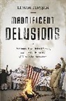 Husain Haqqani - Magnificent Delusions