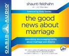 Shaunti Feldhahn - The Good News about Marriage: Debunking Discouraging Myths about Marriage and Divorce (Audio book)