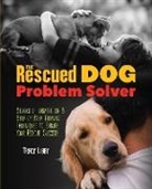 Libby, Tracy J. Libby - Rescued Dog Problem Solver