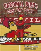 Sherri Graves Smith, Damon Danielson - Cardinal Birds Game Day Rules