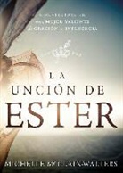 Michelle McClain, MIC MCCLAIN-WALTERS, Michelle McClain-Walters - La Unción de Ester